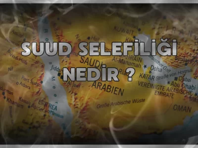 Suud Selefiği Nedir?