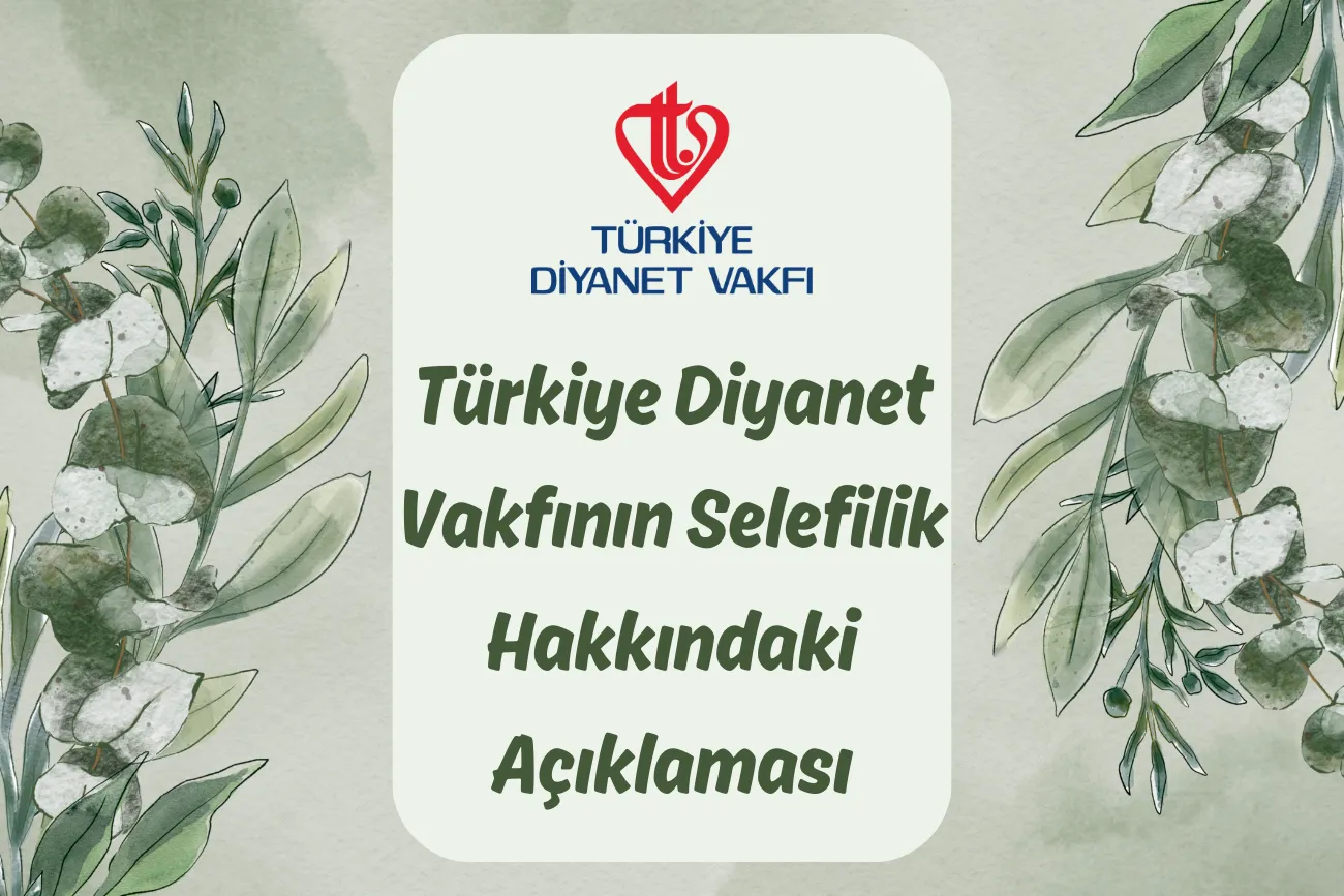 Türkiye Diyanet Vakfının Selefilik Hakkındaki Açıklaması