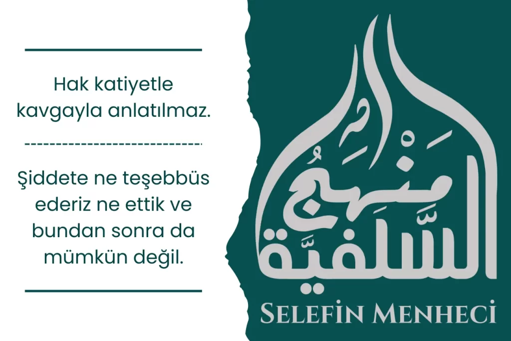 Selefilik ile Şiddet - Hak katiyet ile kavga ile anlatılmaz