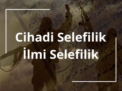 Cihadi Selefilik İlmi Selefilik